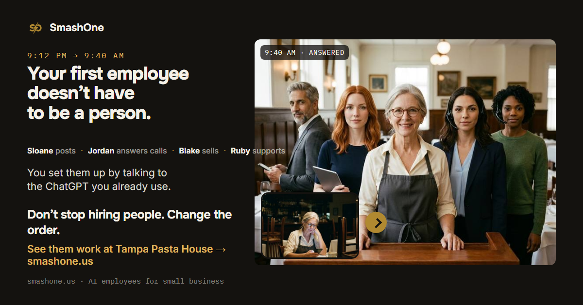 SmashOne poster: “Your first employee doesn’t have to be a person.” A restaurant owner stands behind her counter with four colleagues at 9:40 AM, the message answered; inset, the same owner alone the night before.