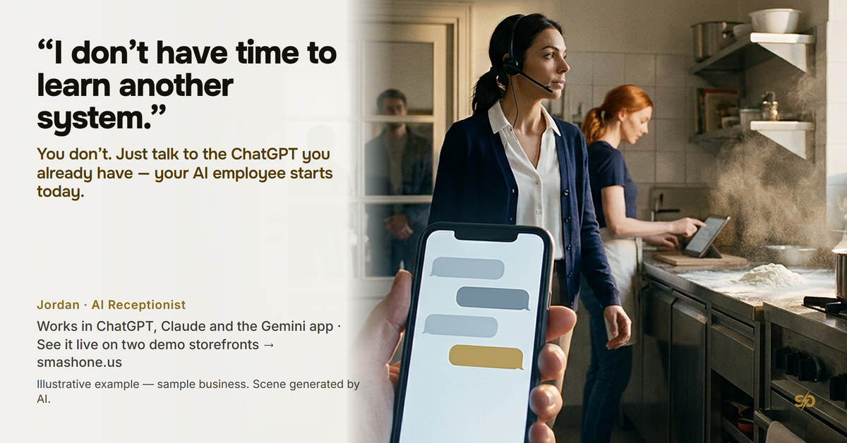 SmashOne poster: “You don’t have time to learn another system. You don’t have to.” Jordan, the AI receptionist, steps out of a familiar chat into a restaurant where customers are waiting.