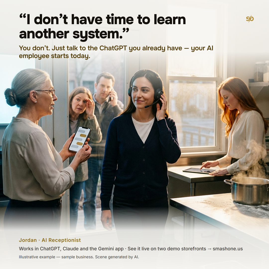 SmashOne poster: “You don’t have time to learn another system. You don’t have to.” Jordan, the AI receptionist, steps out of a familiar chat into a restaurant where customers are waiting.