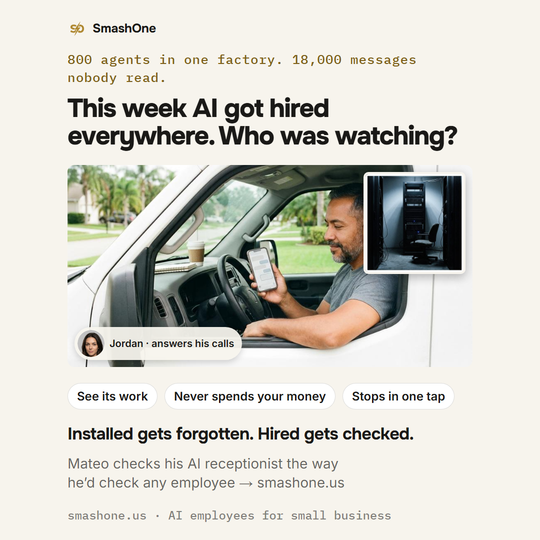 SmashOne poster: “This week AI got hired everywhere. Who was watching?” A home-repair contractor reads his messages at the wheel of his parked van while his AI receptionist answers his calls.