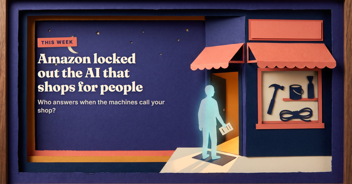 Paper-cut night scene: a tiny hardware store with its door open a crack and warm light inside; a faceless glowing assistant stands on the doormat holding a short list. Text: This week. Amazon locked out the AI that shops for people. Who answers when the machines call your shop?
